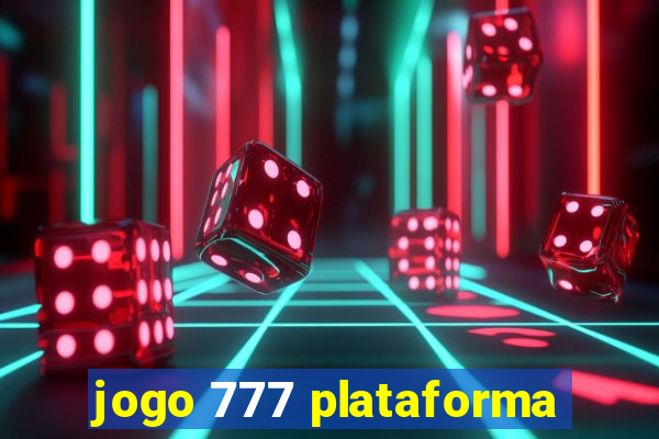 jogo 777 plataforma